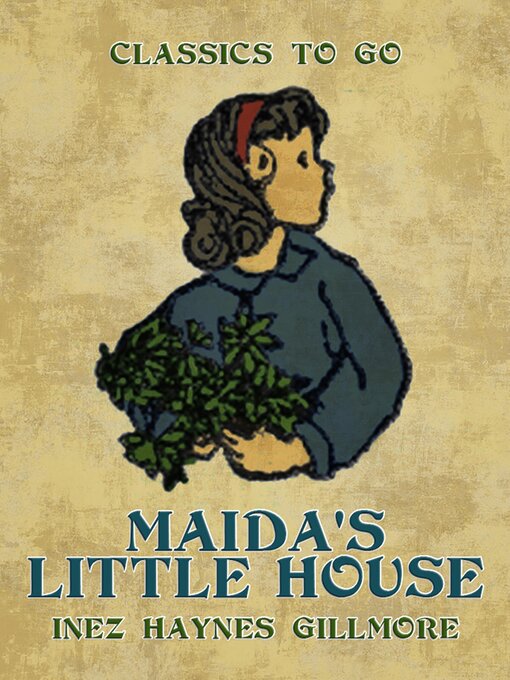 Title details for Maida's Little House by Inez Haynes Gillmore - Available